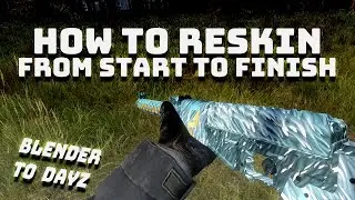 Blender to DayZ - Full Reskin Process (start to finish)
