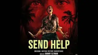 Send Help 2025 Soundtrack | Alone - Danny Elfman | Original Motion Picture Score |