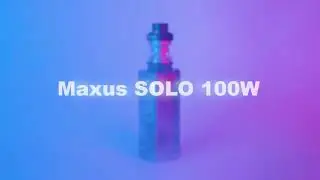 Freemax Maxus Solo 100W Kit Unboxing &  Tutorial  | Full Spectrum Vaping