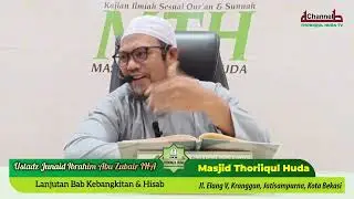 SYARHUSSUNNAH AL MUZANI, #KE-28, Lanjutan Bab Kebangkitan & Hisab, #ustadzjunaid Ibrahim Abu Zubair