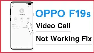 OPPO F19s Video Calling Problems Solve