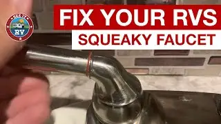 Fix Squeaky RV Faucet DIY
