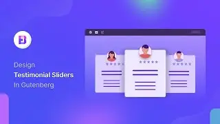 How To Design Testimonial Sliders In Gutenberg