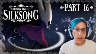 First Crest Unlocked! I Silksong I First Playthrough I Part 16