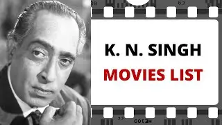 K. N. SINGH Movies List | के. एन. सिंह मूवीज लिस्ट