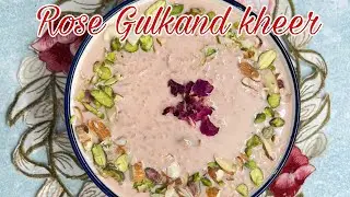 Rose Gulkand Kheer|खीर बनाने की विधि |Rice kheer Recipe|