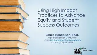 Using High Impact Practices to Advance Equity and Student Success Outcomes