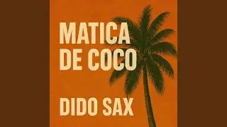Matica de Coco (Afro House Sax)