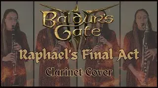 Raphael's Final Act (From "Baldur's Gate 3") [Clarinet Quartet]