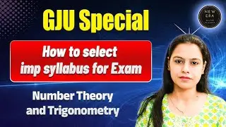 Number Theory & Trigonometry | GJU | Math | Syllabus Analysis| Important Chapters for Exam | New Era