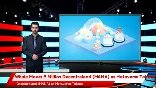 Whale Moves 9 Million Decentraland (MANA) as Metaverse Tokens Soar in Popularity