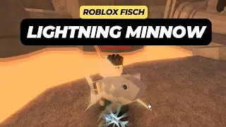 How to Get Lightning Minnow in Roblox Fisch