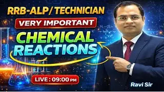 RRB ALP 2026: Science - Important Chemical Reactions 🧪 | Live Class for Technician & ALP 🚂