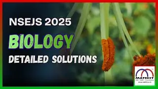 NSEJS 2025 Biology Paper &ndash; Full Detailed Solutions | Olympiad | CLASS 8,9 & 10