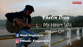 CHELIN DION - TITANIC (My Heart Will Go On) by Munir Fingerstyle