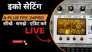 how to set edit eco in a-plus TPX 24pro aplus 24 channel mixer eco kese set kare in hindi एको सेटिंग