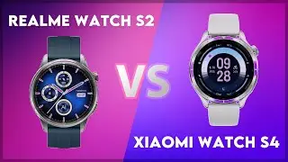 Realme Watch S2 vs Xiaomi Watch S4 Comparison