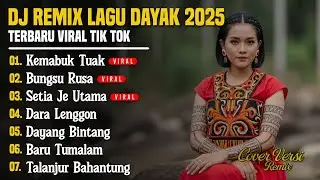 DJ LAGU DAYAK TERBARU 2026 | Viral TikTok | Cover Lagu Dayak Versi Remix | Kemabuk Tuak - Vol 33