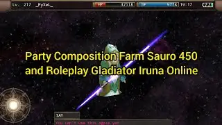 Party Composition Farm Sauro 450 and Roleplay Gladiator Iruna Online