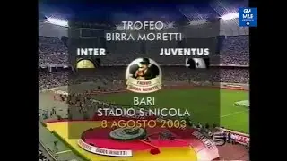 2003-04 (Trofeo Birra Moretti - 1^ - 08-08-2003) INTER-Juventus 1-2 HLTS Canale5