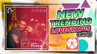 New Trending Love Status Kinemaster Editing || New Status Editing Kinemaster 2020
