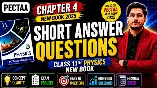 Chapter 4 Short Answer Questions | Class 11th Physics New Book 2025 | PECTAA 
