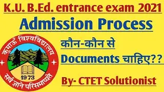 kumaun University bed 2021 admission process|Kumaun bed admission process