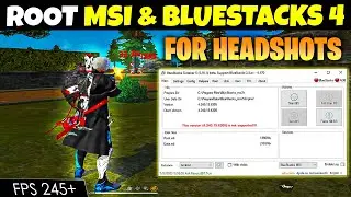 ROOT Bluestacks & Msi 4 + Change DPI (Full Guide) 🔧🔥 INCREASE FREE FIRE FPS + HEADSHOTS
