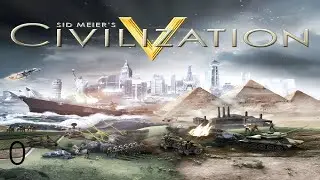 Civilization 5 | Episode 0 - Intro