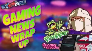 Gaming News Wrap Up - The Retro Buzz ep 75