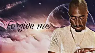 2Pac - Forgive Me [W/Hook] (New 2023 Remix)