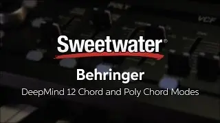 Behringer DeepMind 12 - Chord and Poly Chord Modes &mdash; Daniel Fisher