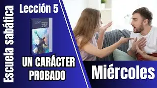 MIÉRCOLES 28 DE ENE | “UN CARÁCTER PROBADO”  | LECCIÓN 5 | Mayordomo Eficaz 2026