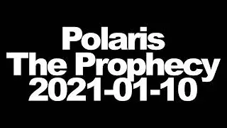 Polaris - The Prophecy - 2021-01-10