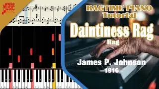 Daintiness Rag [James P.Johnson] | Ragtime Piano Tutorial