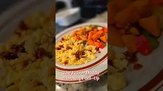 The Flavor Daddy Morning Fuel-Up 🍳🔥 | Bold Breakfast, Big Flavor #flavor #daddy #morning #fuel #up