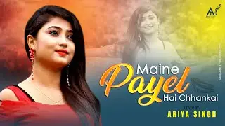 Maine Payal hai chhankai  -  Ariya Singh | Cover | Falguni Pathak.