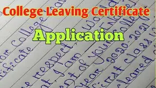 Application For C.L.C From College | College Leaving Certificate | How To Write ..