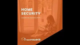Cybersecurity - Home Security - Cyberhawks