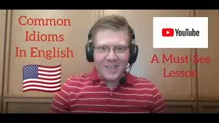 Common Idioms In English + Quizzes A + B 😀 +FREE Pdf┃ Headphones Required  🎧