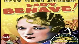 Lady Behave! (1937) | Full Movie | Sally Eilers | Neil Hamilton | Joseph Schildkraut