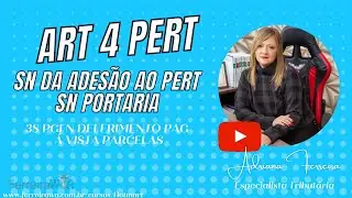 ART  4 PERT SN-DA ADES&Atilde;O AO PERT-SN- PORTARIA 38 PGFN-DEFERIMENTO-PAG. &Agrave; VISTA-PARCELAS