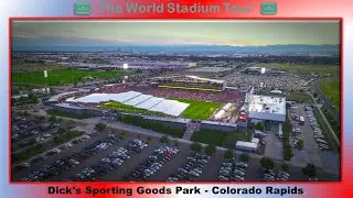 Dick's Sporting Goods Park - Colorado Rapids - The World Stadium Tour