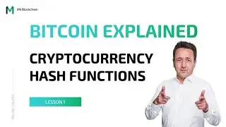 Cryptocurrency Hash Functions | Bitcoin Explained - Lesson 1
