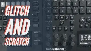 Glitch and Scratch for fun and profit // Digitone Digitakt