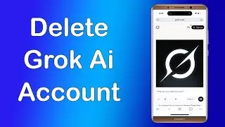 ✅How To Delete Grok AI Account Permanently | Deactivate Grok App On Android✅
