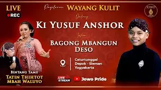 🔴Wayang Kulit Ki Yusuf Anshor BT Tatin Titot & Mbah Waluyo Lakon Bagong Bangun Deso | Sleman