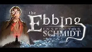 Inspector Schmidt - The Ebbing (Демо) на слабом ПК. Приключение с интересными механиками(днд, книга)