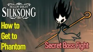 Hollow Knight Silksong How to Get to Phantom Secret Boss Fight in Bilewater Exhaust Organ Mist