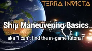 Space Combat Movement Guide | Terra Invicta | v0.3.24 early access